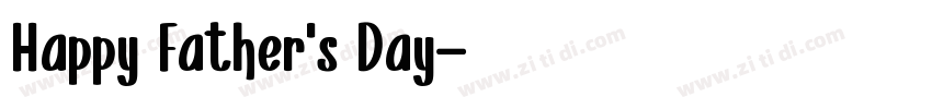 Happy Father’s Day字体转换 Happy Father’s Day字体转换
